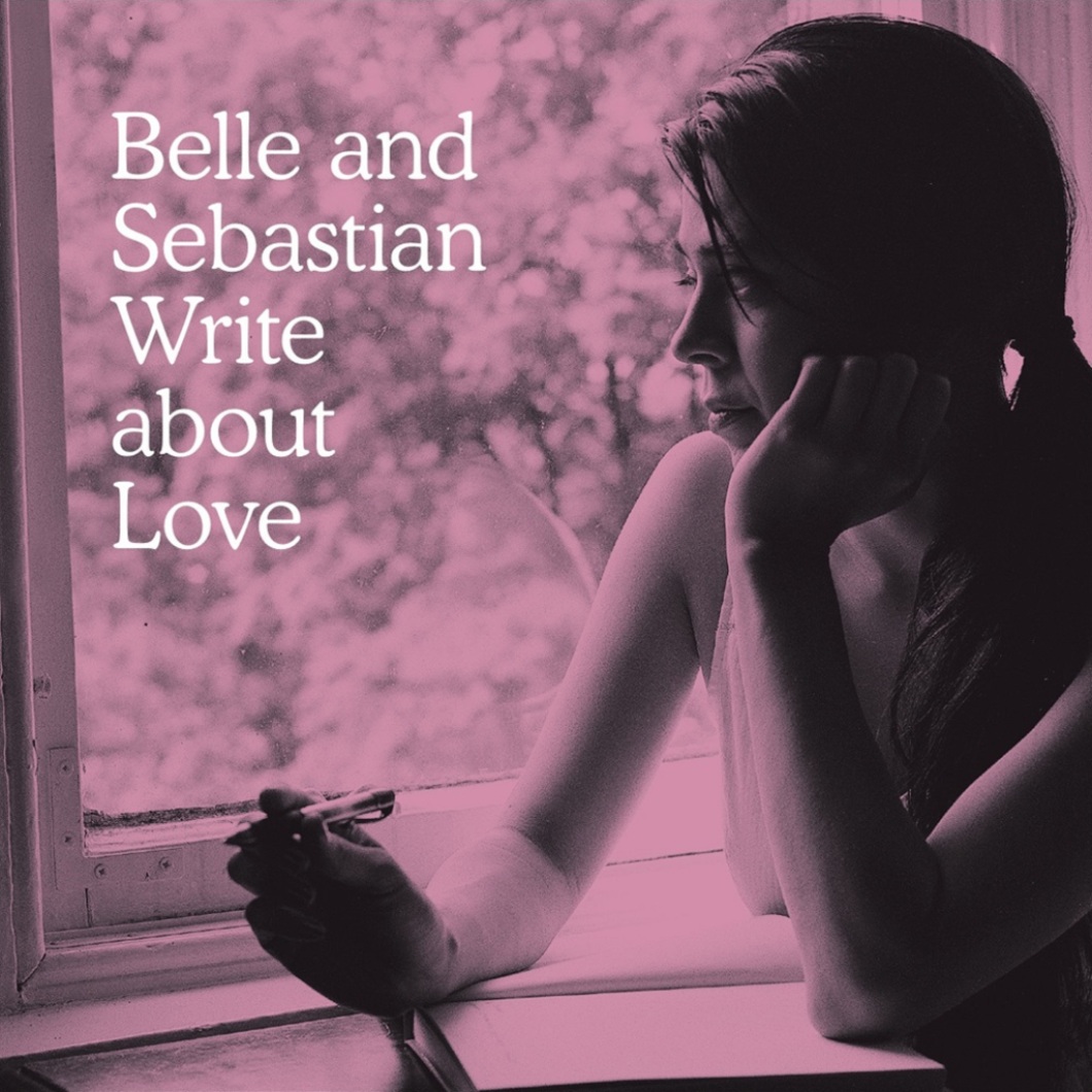 Belle And Sebastian - Write About Love - Album Review